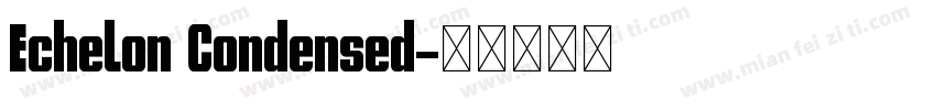 Echelon Condensed字体转换